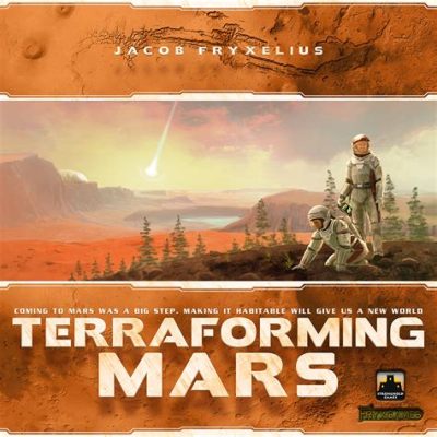 Terraforming Mars: A Challenging yet Rewarding Strategy Experience for Aspiring Planetary Engineers!