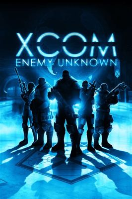 XCOM: Enemy Unknown - A Gripping Turn-Based Tactical Adventure Against Alien Invaders!